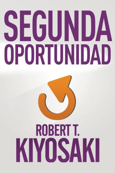 Segunda oportunidad (Second Chance: for Your Money, Your Life and Our World)