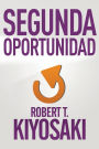 Segunda oportunidad (Second Chance: for Your Money, Your Life and Our World)