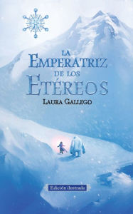 La emperatriz de los etereos (Edicion ilustrada)