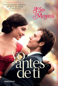 Title: Yo antes de ti (Me Before You), Author: Jojo Moyes