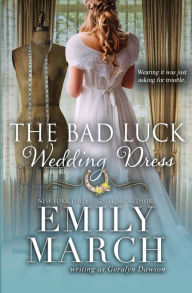 Title: The Bad Luck Wedding Dress, Author: Emily March