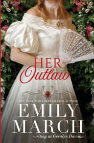 Title: Her Outlaw, Bad Luck Brides Trilogy Book 3, Author: Emily March