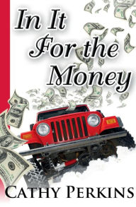 French ebooks download In It For The Money 9781942003106 by Cathy Perkins English version