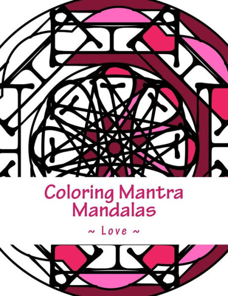 Coloring Mantra Mandalas - Love