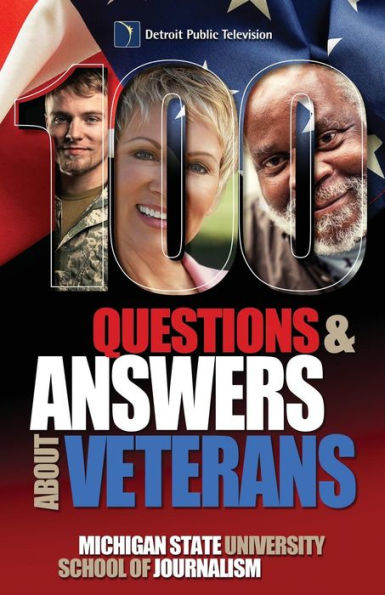 100 Questions and Answers About Veterans: A Guide for Civilians
