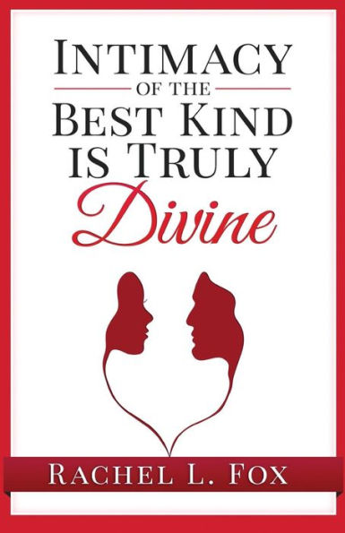 Intimacy of the Best Kind Is Truly Divine