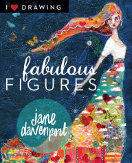 Title: Fabulous Figures (I Heart Drawing Series), Author: Jane Davenport
