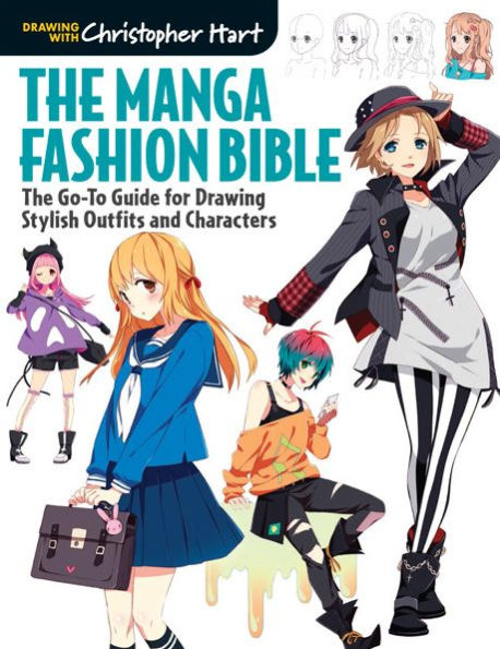 Manga Fashion Bible: The Go-To Guide for Drawing Stylish Outfits and Characters