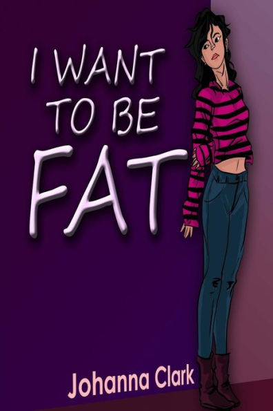I Want To Be Fat