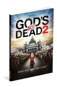 Title: God's Not Dead 2 Gift Book: Who Do You Say I Am?, Author: Garry Poole