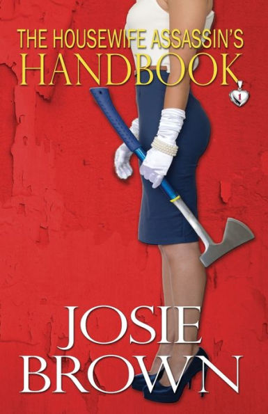 The Housewife Assassin's Handbook (Book 1 - The Housewife Assassin Series)
