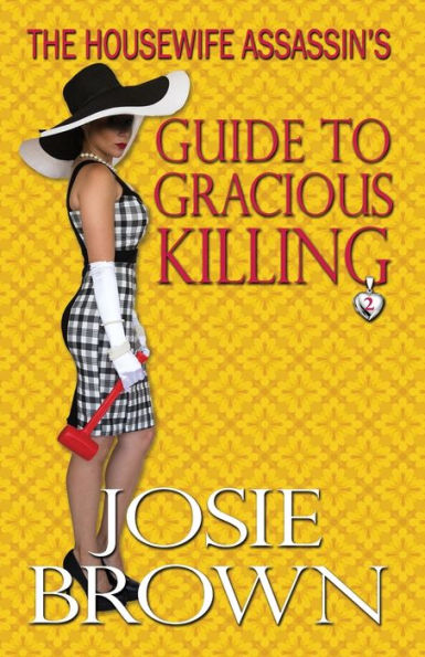 The Housewife Assassin's Guide to Gracious Killing (Book 2 - The Housewife Assassin Series)