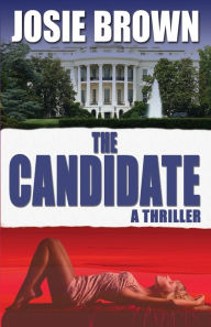 Title: The Candidate, Author: Josie Brown