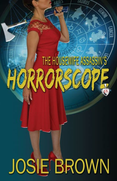 The Housewife Assassin's Horrorscope (Book 18 - Assassin Series)