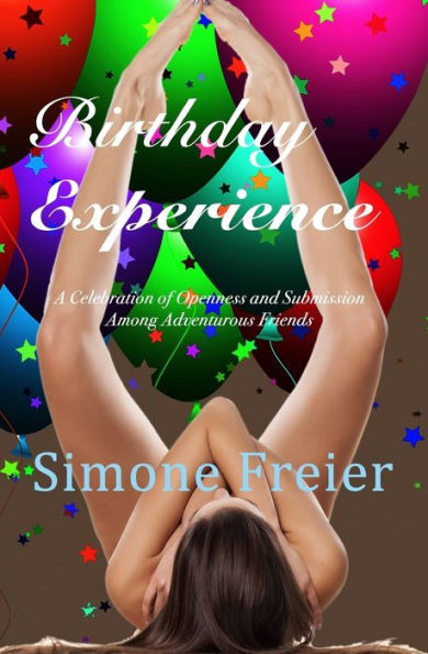 Birthday Experience: A Celebration of Openness and Submission Among Adventurous Friends