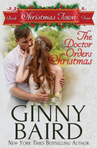 Title: The Doctor Orders Christmas, Author: Ginny Baird