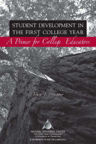 Title: Student Development in the First College Year: A Primer for College Educators, Author: Tracy L. Skipper