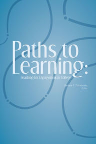 Title: Paths to Learning: Teaching for Engagement in College, Author: Barbara F. Tobolowsky