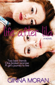 Title: Life After Lila, Author: Ginna Moran