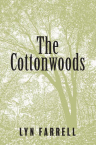 Title: The Cottonwoods, Author: Lyn Farrell