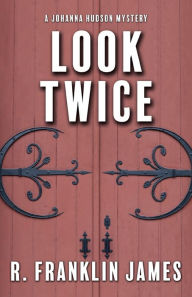 Title: Look Twice, Author: R Franklin James
