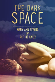 Title: The Dark Space, Author: Mary Ann Rivers