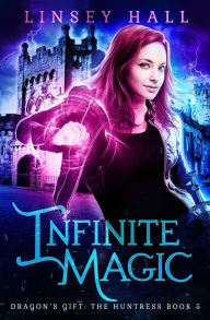 Title: Infinite Magic, Author: Linsey Hall