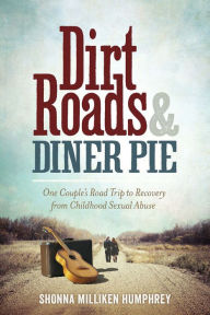 Title: Dirt Roads and Diner Pie, Author: Shonna Milliken Humphrey