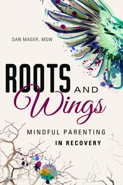 Roots and Wings: A Guide to Mindful Parenting Recovery