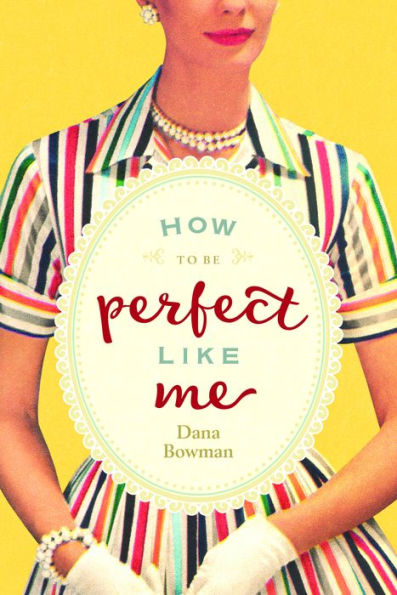 How to Be Perfect Like Me