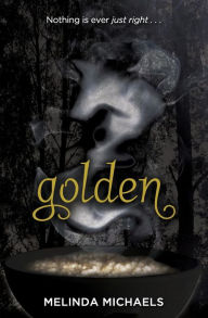 Title: Golden, Author: Melinda Michaels