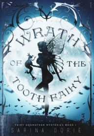 Title: Wrath of the Tooth Fairy, Author: Sarina Dorie