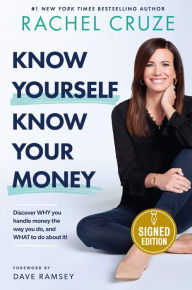 Know Yourself, Know Your Money: Discover Why You Handle Money the Way You Do, and What to Do about It!