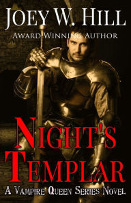 Title: Night's Templar: A Vampire Queen Novel, Author: Joey W. Hill