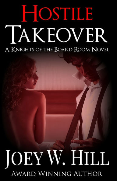 Hostile Takeover: A Knights of the Board Room Novel