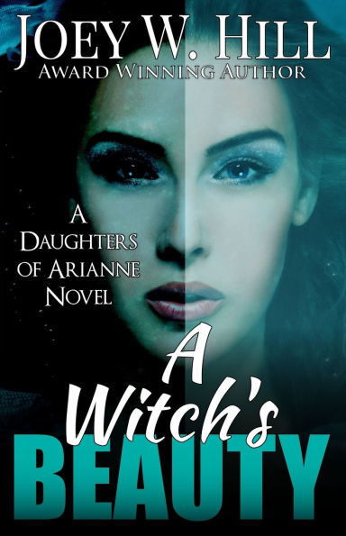 A Witch's Beauty: A Daughters of Arianne Series Novel