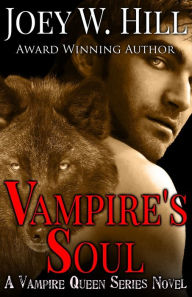 Title: Vampire's Soul: A Vampire Queen Series Novel, Author: Joey W. Hill