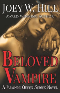 Title: Beloved Vampire (Vampire Queen Series #4), Author: Joey W. Hill