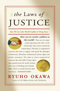 Title: The Laws of Justice: How We Can Solve World Conflicts and Bring Peace, Author: Ryuho Okawa