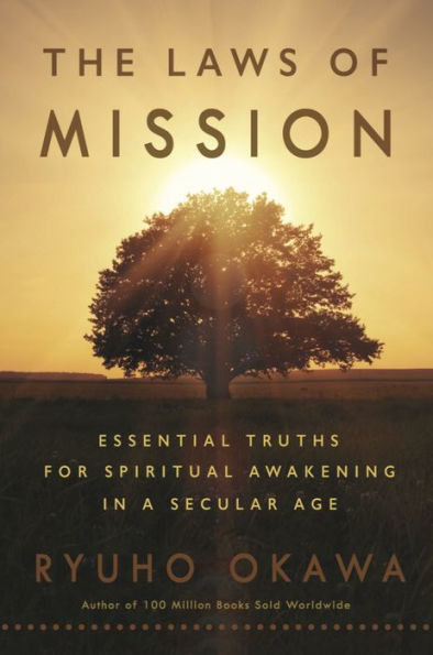 The Laws of Mission: Essential Truths For Spiritual Awakening in a Secular Age