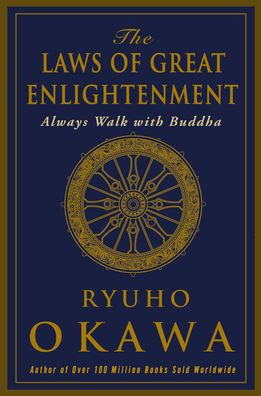 The Laws of Great Enlightenment: Always Walk with Buddha