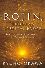 Free amazon books to download for kindle Rojin, Buddha's Mystical Power: Its Ultimate Attainment in Today's World