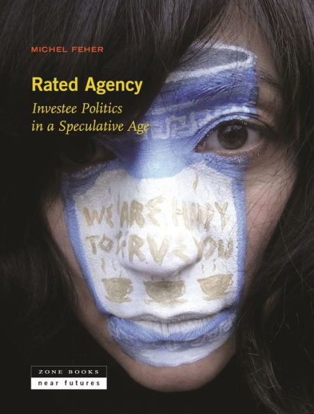 Rated Agency: Investee Politics a Speculative Age