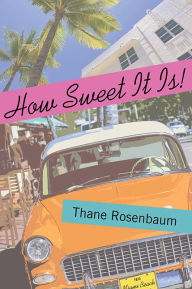 Title: How Sweet It Is!, Author: Thane Rosenbaum
