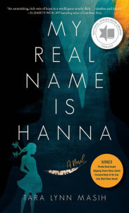 Title: My Real Name Is Hanna, Author: Tara Lynn Masih