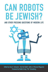 Downloading free ebooks to kindle fire Can Robots Be Jewish? And Other Pressing Questions of Modern Life 9781942134671 DJVU (English Edition)