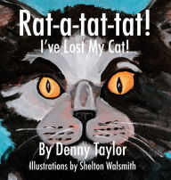 Title: Rat-a-tat-tat! I've Lost My Cat!, Author: Denny Taylor