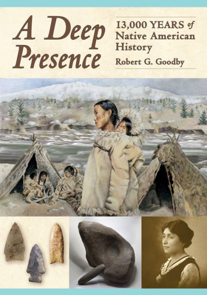 A Deep Presence: 13,000 Years of Native American History