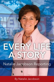 Download amazon ebooks to ipad Every Life a Story: Natalie Jacobson Reporting by Natalie Jacobson
