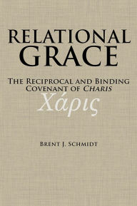 Title: Relational Grace, Author: Brent J. Schmidt